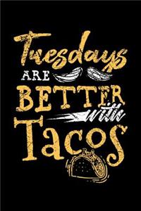 Tuesdays Are Better with Tacos