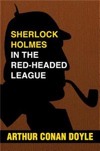 Sherlock Holmes and the Red-Headed League