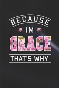 Because I'm Grace That's Why