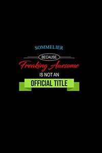 Sommelier Because Freaking Awesome is not an Official Title