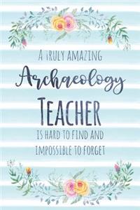 A Truly Amazing Archaeology Teacher Is Hard to Find and Impossible to Forget