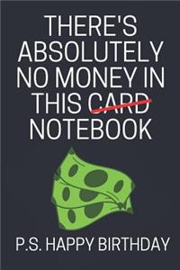 There's Absolutely No Money In This Notebook