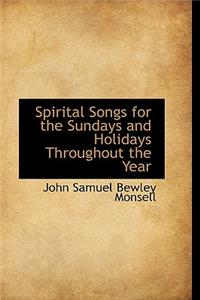 Spirital Songs for the Sundays and Holidays Throughout the Year