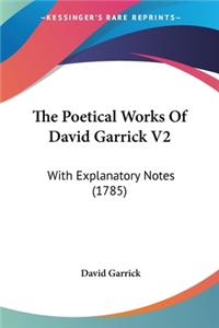 Poetical Works Of David Garrick V2