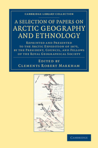 Selection of Papers on Arctic Geography and Ethnology