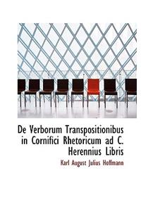 de Verborum Transpositionibus in Cornifici Rhetoricum Ad C. Herennius Libris