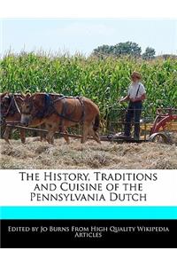 The History, Traditions and Cuisine of the Pennsylvania Dutch