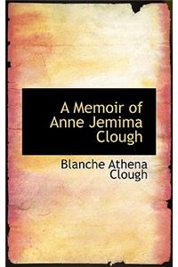 A Memoir of Anne Jemima Clough