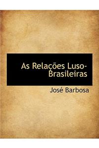 As Rela Es Luso-Brasileiras
