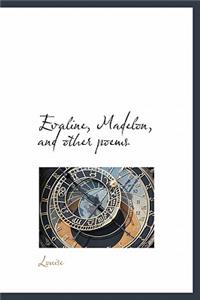 Evaline, Madelon, and Other Poems