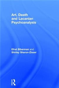 Art, Death and Lacanian Psychoanalysis