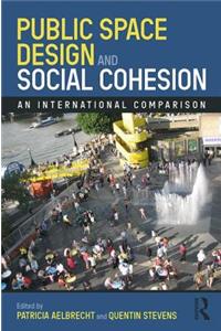 Public Space Design and Social Cohesion