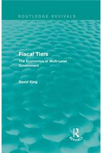 Fiscal Tiers (Routledge Revivals)