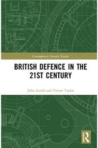 British Defence in the 21st Century