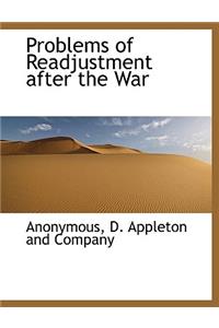 Problems of Readjustment After the War