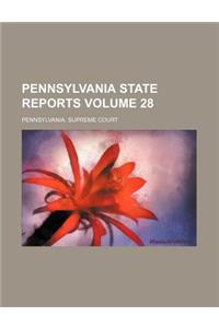 Pennsylvania State Reports Volume 28