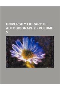 University Library of Autobiography (Volume 5)
