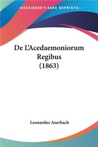 De L'Acedaemoniorum Regibus (1863)