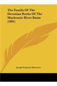 The Fossils of the Devonian Rocks of the MacKenzie River Basin (1891)