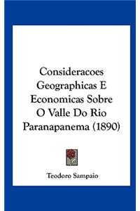 Consideracoes Geographicas E Economicas Sobre O Valle Do Rio Paranapanema (1890)