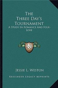 Three Day's Tournament