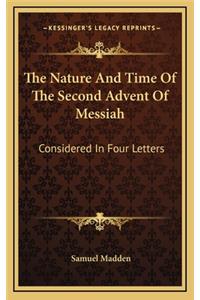 The Nature and Time of the Second Advent of Messiah