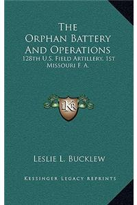 Orphan Battery And Operations