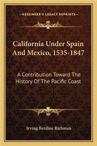 California Under Spain And Mexico, 1535-1847