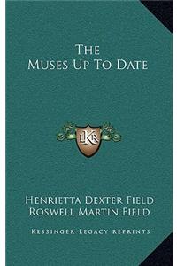 The Muses Up to Date