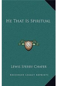 He That Is Spiritual