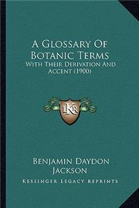 A Glossary of Botanic Terms