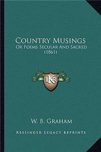 Country Musings
