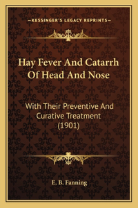 Hay Fever And Catarrh Of Head And Nose
