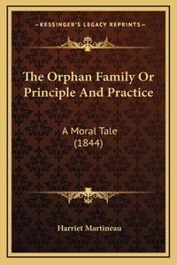 The Orphan Family Or Principle And Practice