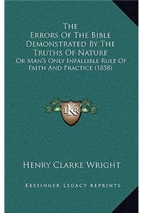 The Errors Of The Bible Demonstrated By The Truths Of Nature