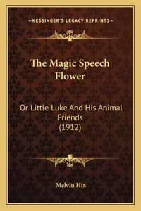 The Magic Speech Flower