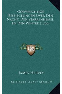Godvruchtige Bespiegelingen Over Den Nacht, Den Starrenhemel, En Den Winter (1756)