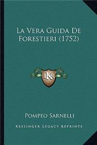 La Vera Guida De Forestieri (1752)