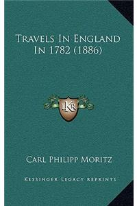 Travels In England In 1782 (1886)