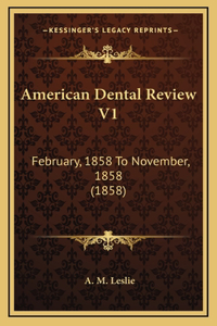 American Dental Review V1