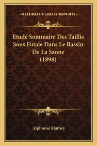 Etude Sommaire Des Taillis Sous Futaie Dans Le Bassin De La Saone (1898)
