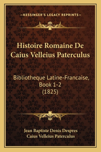 Histoire Romaine De Caius Velleius Paterculus