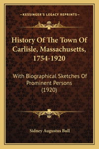 History Of The Town Of Carlisle, Massachusetts, 1754-1920