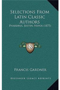 Selections From Latin Classic Authors
