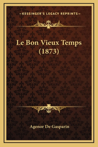 Le Bon Vieux Temps (1873)