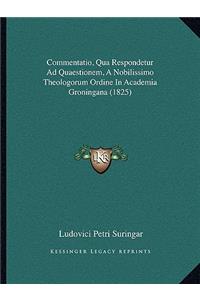 Commentatio, Qua Respondetur Ad Quaestionem, A Nobilissimo Theologorum Ordine In Academia Groningana (1825)