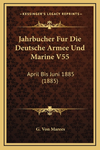 Jahrbucher Fur Die Deutsche Armee Und Marine V55