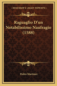 Raguaglio D'un Notabilissimo Naufragio (1588)