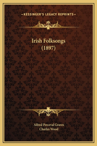 Irish Folksongs (1897)