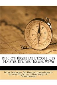 Bibliotheque de L'Ecole Des Hautes Etudes, Issues 93-96